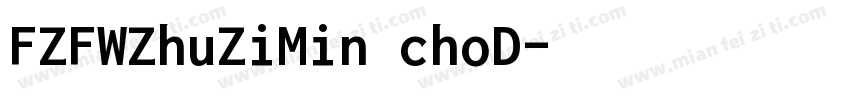 FZFWZhuZiMin choD字体转换